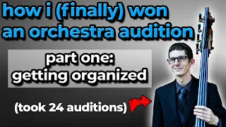 How I (finally) won my first full time audition: Part 1 - Getting Organized