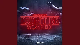 Don't Be Scared (Extended Mix)