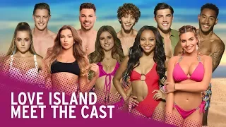 Love Island 2018 | Who Are the Current Islanders?