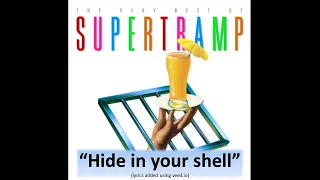 "Hide In Your Shell" - Supertramp (Lyrics)