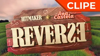 HITMAKER e Ana Castela - Reverse (Clipe não oficial)