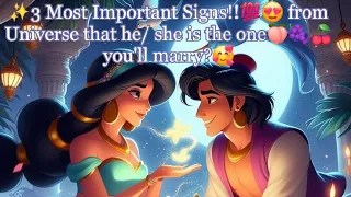 ✨️3 Most Important Signs!!💯😍  from Universe that he/ she is the one🍑🍇🍒 you'll marry?🥰😘