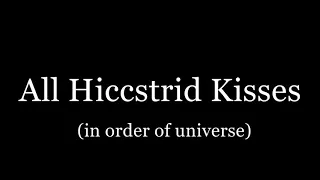 Every Hiccstrid Kiss (includes season 6)