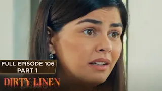 Dirty Linen Full Episode 106 - Part 1/3 | English Subbed