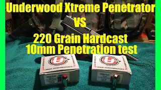10mm Underwood Extreme Penetrator vs Hardcast