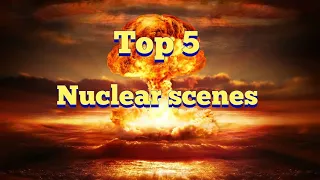 Top 5 NUCLEAR EXPLOSION Scenes In Movies.