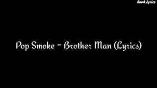Pop Smoke - Brother Man (Lyrics) RIP