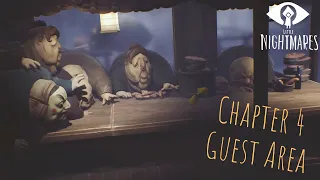 Little Nightmares Walkthrough - Chapter 4 The Guest Area (No Commentary)