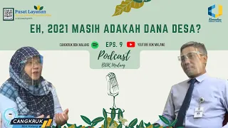[Podcast Cangkruk] Eps. 9 Seri Dana Desa Bagian 1 : Eh, 2021 Masih Adakah Dana Desa?