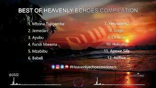 BEST OF HEAVENLY ECHOES MINISTERS COMBINATION 2022