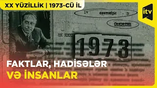 XX yüzillik | Faktlar, hadisələr və insanlar | 1973-cü il