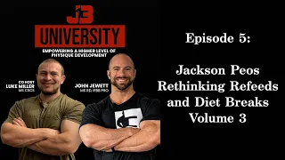 Episode 5: Jackson Peos- Rethinking Refeed and Diet Breaks Volume 3