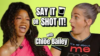 Chlöe Bailey gets NAUGHTY in Say It Or Shot It! 😈