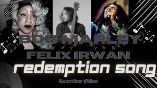FELIX IRWAN "REDEMPTION SONG" BY BOB MARLEY / REACTION VIDEO