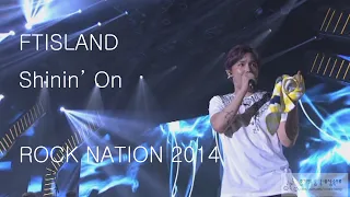 FTISLAND -Shinin' On : ROCK NATION 2014 (2014.8.15)