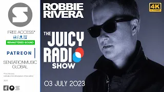 [4K] Robbie Rivera - The Juicy Show 933 - 03 July 2023