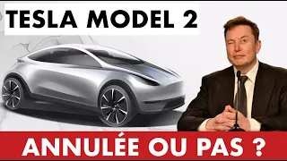 🚨OFFICIEL ? Tesla annule la model 2 ! Info ou Intox ? Mon avis ne va pas vous faire plaisir 🤬