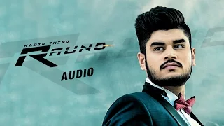 New Punjabi Songs 2016 | Raund | Official Audio Song | Kadir Thind | Latest Punjabi Song