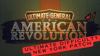 New Patch Ultimate Difficulty General American Revolution #1