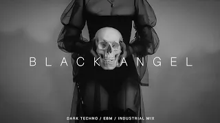 Dark Electro / Industrial / Dark Techno Mix 'Black Angel'