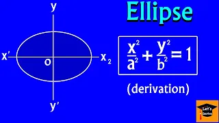 Equation Of Ellipse - derivation