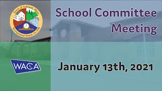 School Committee Meeting (January 13th, 2021)