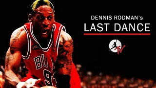 DENNIS RODMAN'S LAST DANCE