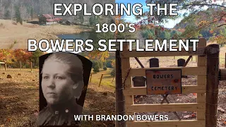 WHAT BROUGHT THEM HERE? THE 1800's BOWERS PIONEER SETTLEMENT HIGH IN THE MOUNTAINS