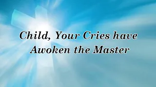 Child Your Cries Have Awoken the Master w/ Lyrics - by FWC Trio