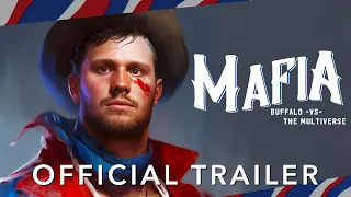 Mafia: Buffalo -vs- the Multiverse | Official Trailer