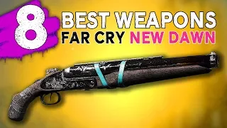 8 BEST Weapons of Far Cry New Dawn