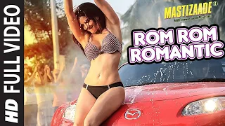 Rom Rom Romantic Full Video Song | Mastizaade Movie | Sunny leone,Tussar Kapoor,virdas#sunnyleone