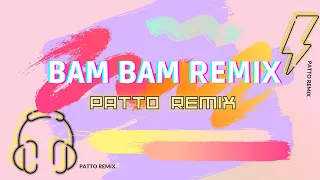 Camila Cabello x Ed Sheeran - BAM BAM (Remix) @PattoRemix