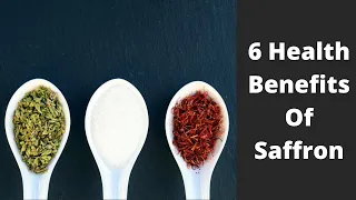 6 Health Benefits Of Saffron.