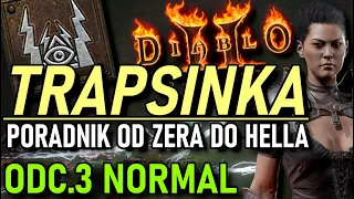 #3 TRAPSINKA - Poradnik od Zera do Hella! Jak grać krok po kroku? ZABÓJCZYNI DIABLO 2: RESURRECTED