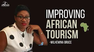 Improving African Tourism | Wilhelmina Appenteng