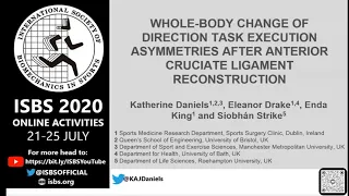 ISBS 2020: Katherine Daniels WHOLE-BODY CHANGE OF DIRECTION TASK EXECUTION ASYMMETRIES AFTER ACLR