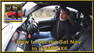 How to set the Sat Nav in a BMW X6