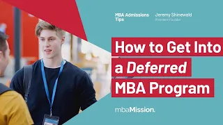 How to Get Into a Deferred MBA Program | HBS 2+2 Application Tips