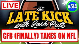 Late Kick Live Ep 514: First-Time CFP Teams | Bold Predictions | Bama vs UGA | CFB Playoff vs NFL