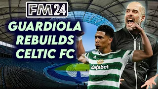 I Gave £1 BILLION Pep Guardiola to Rebuild Celtic in FM24