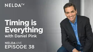 Nelda Live Ep. 38 | Daniel Pink | Timing is Everything