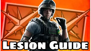 HOW TO PLAY LESION BEST GUIDE! Rainbow Six Siege Operator Guide