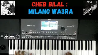 Cheb Bilal : Milano wa3ra 👍.ميلانو واعرة 👍.