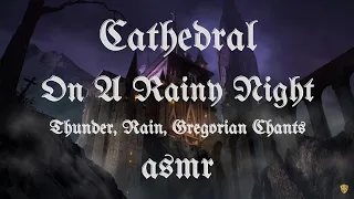 Cathedral On A Rainy Night | ASMR Ambience