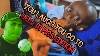 You LAUGH You Go To H3LL 01 Pics Edition Reaction