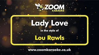 Lou Rawls - Lady Love - Karaoke Version from Zoom Karaoke