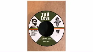 Ras Teo - Coax Me - 7" - Jah Love