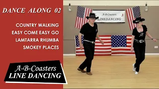 Dance Along (02) to 4 Line Dances, EASY COME EASY GO, SMOKEY PLACES, COUNTRY WALKING, LAMTARRA RUMBA