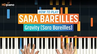 How to Play "Gravity" by Sara Bareilles | HDpiano (Part 1) Piano Tutorial